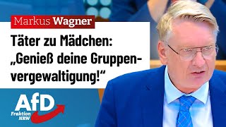 „Genieß es doch“, sagten die Gruppenvergewaltiger dem Mädchen! – Markus Wagner (AfD)