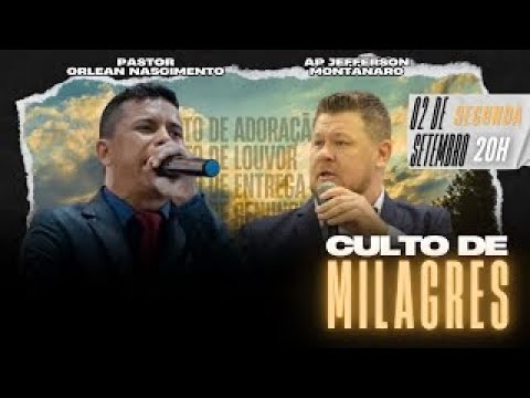 Culto de milagres 02/09/24 20h - com Ap. Jefferson Montanaro e Pr. Orlean Nascimento.