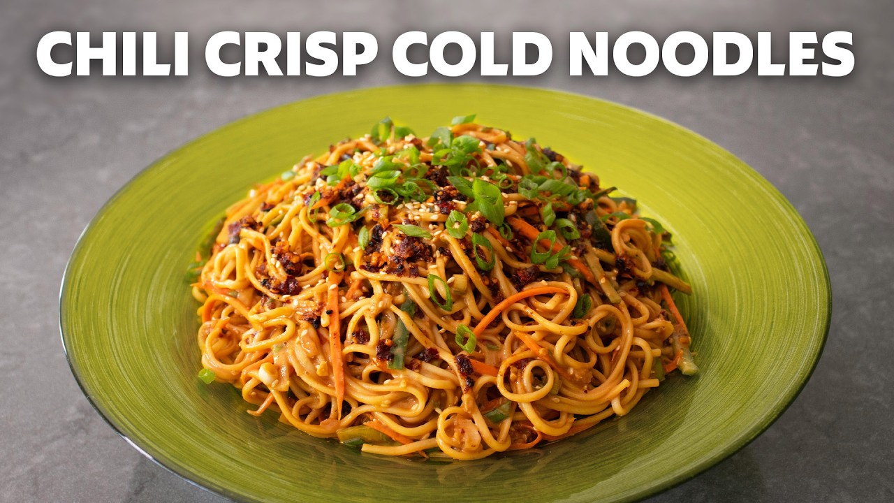 Chili Crisp Cold Noodles in about 20-Minutes - Food Wishes