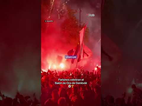 FIESTA EN PARÍS🔵🔴 LUEGO DE QUE OUSMANE DEMBÉLE GANARA EL BALÓN DE ORO🏆⚽️| Líbero