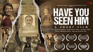 Have You Seen Him? | Sanjoy N | Naushad K | Romanchak A | Akansha A | Amitosh N