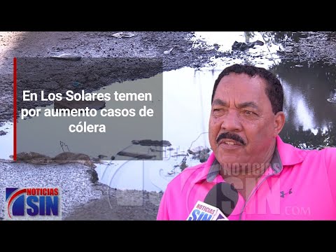 En Los Solares temen por aumento casos de cólera