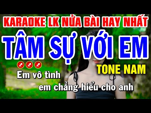 TÂM SỰ VỚI EM Karaoke Liên Khúc Nửa Bài Tone Nam MỚI NHẤT | Bến Tình Karaoke