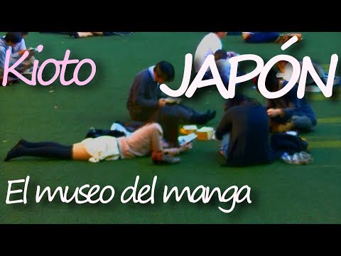 JAPÓN: Vídeo documental de Kioto [24/27] - El museo del manga