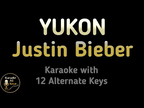 Justin Bieber – YUKON Karaoke Instrumental Lower Higher Female & Original Key