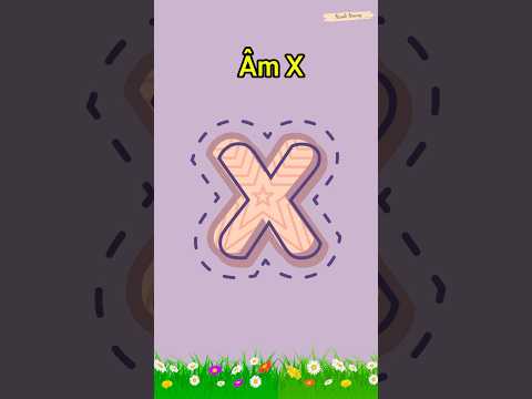 Bài thơ: “ÂM X” || Bé học chữ cái tiếng Việt || Bé học nói tiếng Việt || Thơ hay cho trẻ mầm non