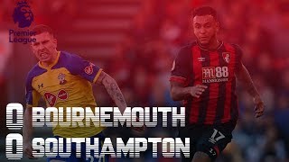 AFC Bournemouth 0-0 Southampton - Agonising Draw - Match Review
