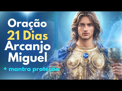 👁️ 21 Dias de Oração com Arcanjo Miguel (Prepare-se para Sonhos, Intuições e Proteção!)