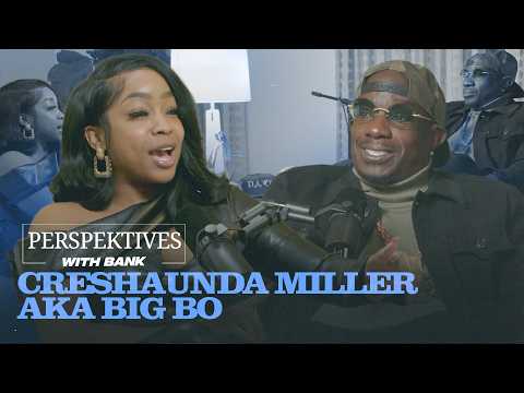 Perspektives With Bank | Creshaunda Miller AKA Big Bo