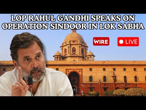 Rahul Gandhi Speaks on Operation Sindoor : Live from Parliament