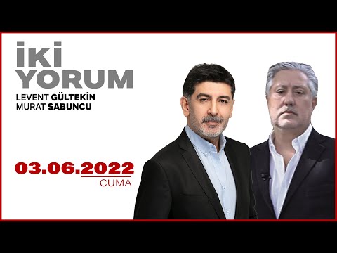 #CANLI | Levent Gültekin ve Murat Sabuncu ile 2 Yorum | 3 Haziran 2022 | #HALKTV