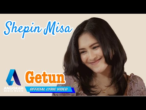 Shepin Misa - Getun (Official Lyric Video)