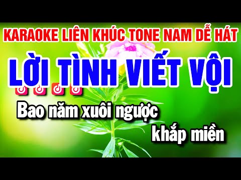 Karaoke Liên Khúc Nhạc Sống Tone Nam – Lời Tình Viết Vội