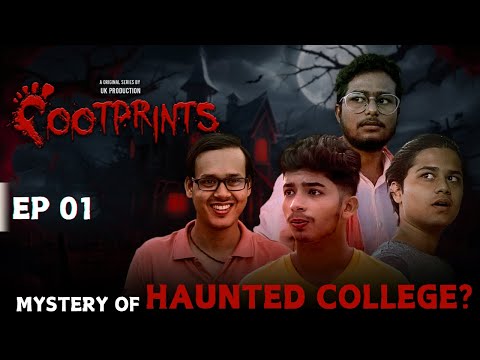 Episode 01: Mysterious Haunted College | Footprints | UK Productions | New Horror Series