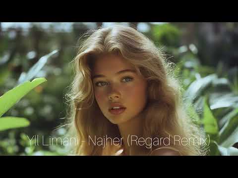 Yll Limani - Najher (Regard Remix)