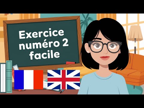 Exercice numéro 2 | apprendre l'anglais facilement avec iliass | Testez votre anglais