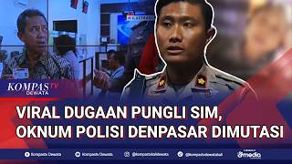 Viral Kasus Dugaan Pungli SIM 500 Ribu Rupiah, Oknum Anggota Polresta Denpasar Kini Dimutasi