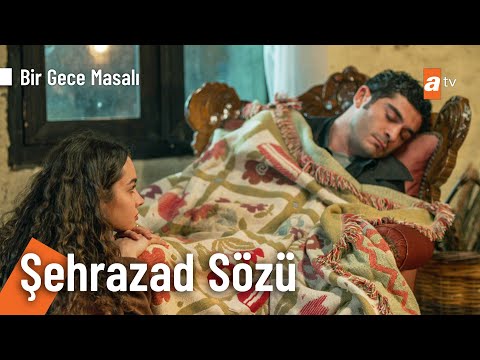 “Ben yaralarımızı saracağım, Şehrazad sözü.”🤍 - Bir Gece Masalı 11. Bölüm