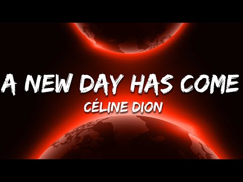 Celine Dion - A New Day Has Come (Lyrics)
