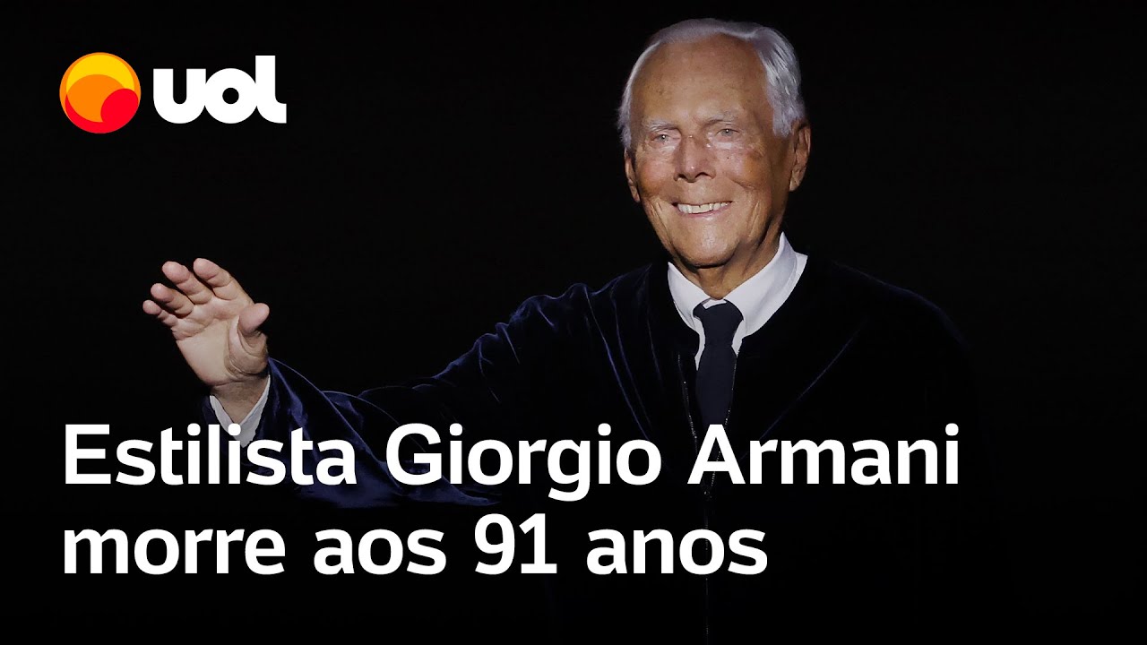 Estilista Giorgio Armani morre aos 91 anos na Itália