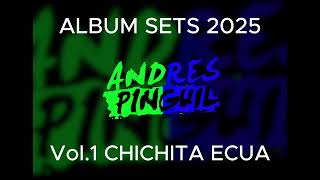 ALBUM SET Vol 1 Chichita Ecua 🇪🇨 🔥| Dj Andres Pinguil 2025