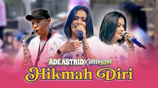 HIKMAH DIRI - ADE ASTRID X GERENGSENG TEAM COMBO || OFFICIAL MUSIC VIDEO COVER