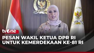 Greeting HUT ke-81 Kemerdekaan RI Wakil Ketua DPR RI Sari Yuliati | tvOne