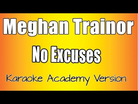 Meghan Trainor –  No Excuses (Karaoke Version)