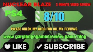 Vido-Test : Nuclear Blaze 3 Minute Video Review