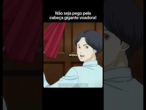 🧟 Não seja pego pelas CABEÇAS GIGANTES VOADORAS 😱❗#anime #shorts