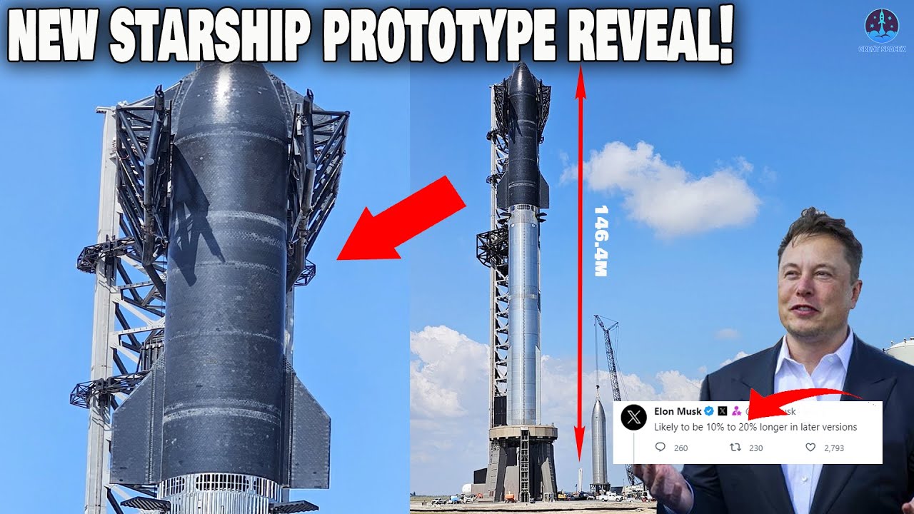 Elon Musk just revealed New Starship prototype, SpaceX VP declared Starship 2nd OFT “real close”…