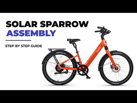 How to Assemble the Solar Sparrow E-Bike | Step-by-Step Guide