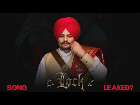 LOCK (Official Song) SIDHU MOOSEWALA | KARAN AUJLA | SIDHU MOOSEWALA NEW SONG LOCK LEAKED