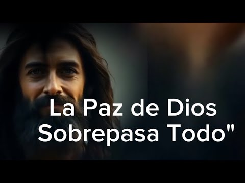 La Paz de Dios Sobrepasa Todo"