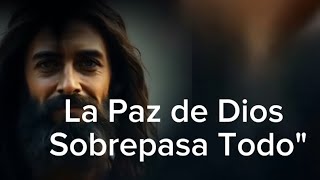 La Paz de Dios Sobrepasa Todo"