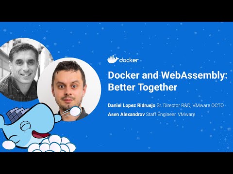 Docker and WebAssembly: Better Together
