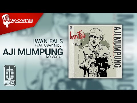 Iwan Fals feat. Ubay NIDJI – Aji Mumpung (Official Karaoke Video) | No Vocal