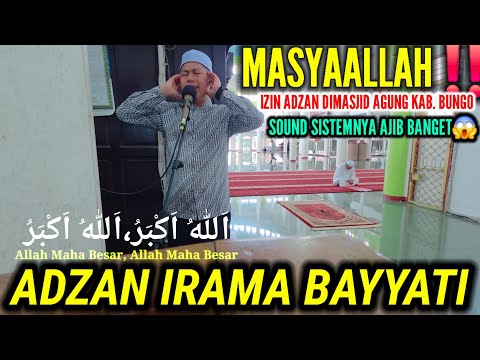 ADZAN MERDU‼️ ADZAN IRAMA BAYYATI MENGGEMA DI MASJID AGUNG KAB.BUNGO , PROV. JAMBI || BIKIN ADEMMM
