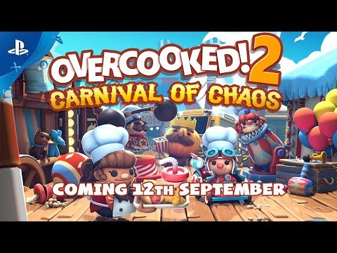 Overcooked! 2 Carnival of Chaos - Launch Trailer | PS4