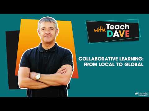 Dave Spencer - Collaborative Learning  From Local to Global