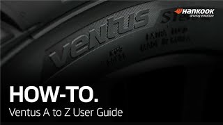 How-To : Ventus A to Z User Guide | HankookTire