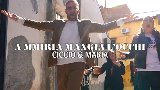 CICCIO & MARIA -  A MMIRIA MANGIA L'OCCHI (VIDEO UFFICIALE 2024)