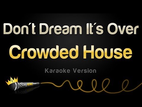 Crowded House – Don’t Dream It’s Over (Karaoke Version)