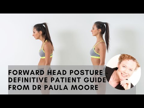 Forward Head Posture - Complete Patient Guide From Dr Paula Moore