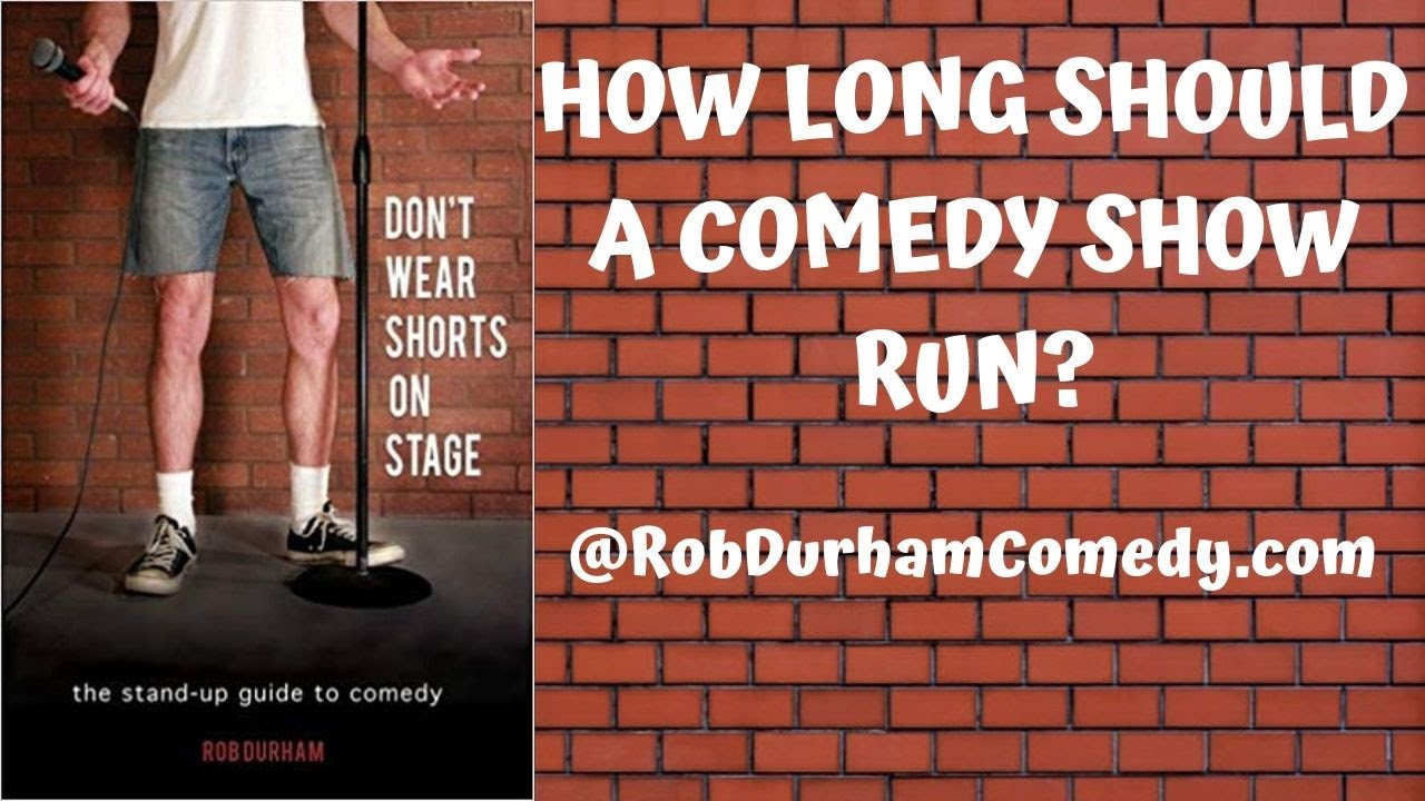 How Long Do Comedy Shows Last