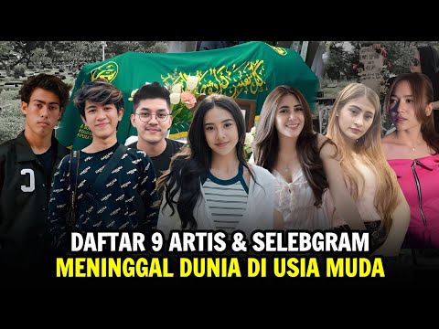 Daftar 9 Artis dan Selebgram Meninggal Dunia di Usia Muda