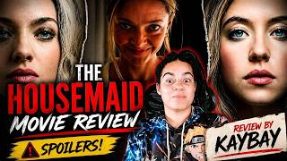 The Housemaid Review (SPOILERS?) | Kaybay Breaks It Down 👀