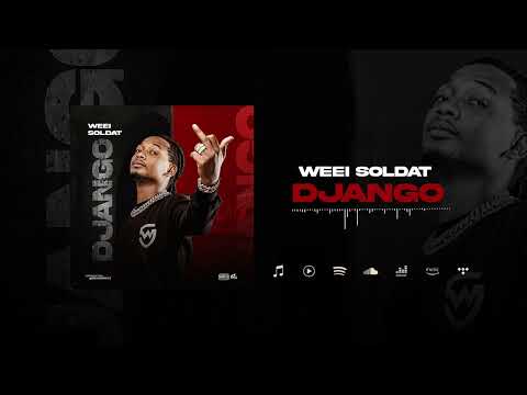 WEEI SOLDAT DJANGO (audio officiel)