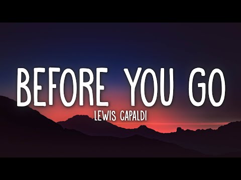 Lewis Capaldi - Before You Go (Lyrics)