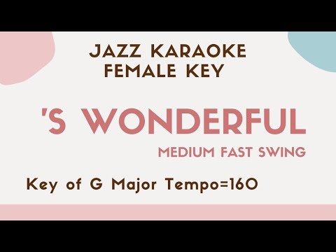 ‘S wonderful (Ella Fitzgerald)  – Jazz KARAOKE (Instrumental backing track) – female key